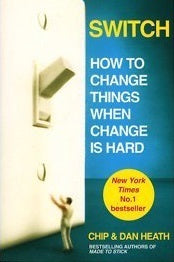 Switch: How to Change Things When Change Is Hard