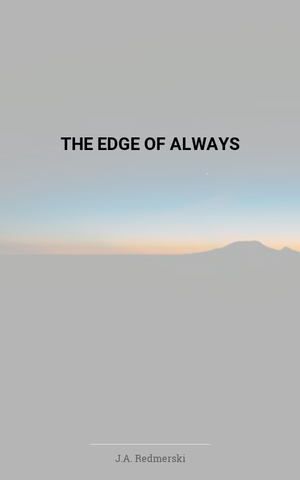 The Edge of Always